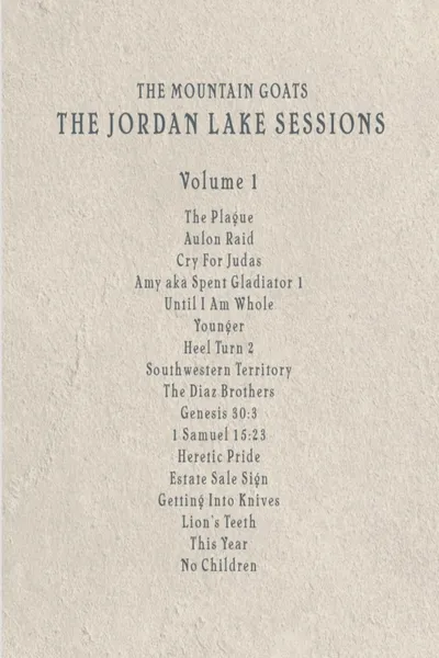 the Mountain Goats: the Jordan Lake Sessions (Volume 1)