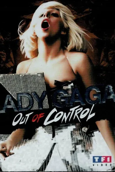 Lady Gaga: Out Of Control
