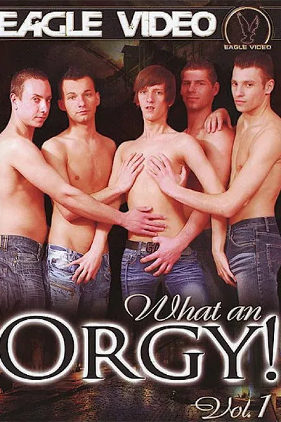 What an Orgy! 1