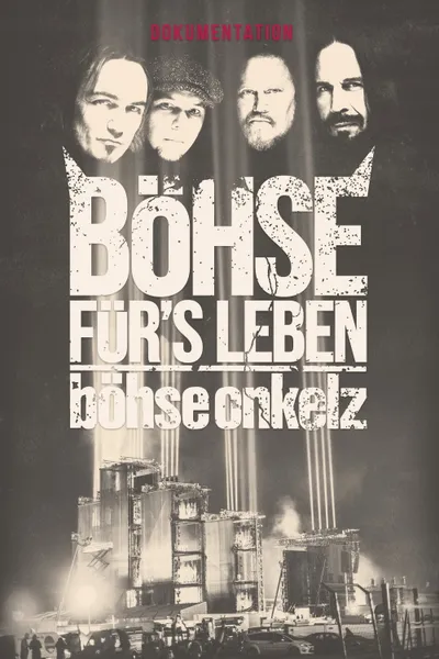 Böhse Onkelz - Böhse für's Leben - Die Dokumentation
