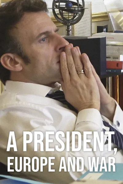 A President, Europe and War