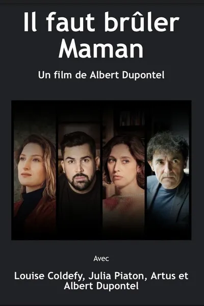 Il faut brûler maman