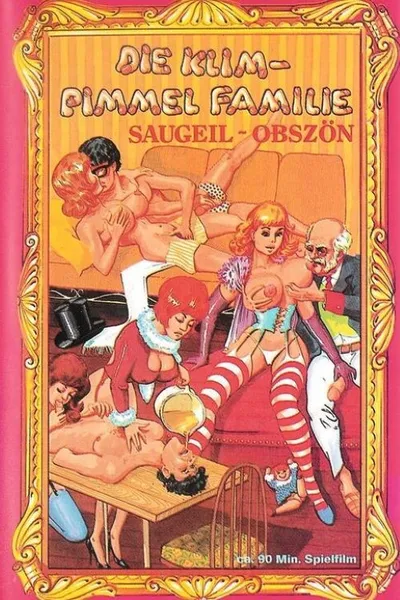 Die Klim-Pimmel Familie: Saugeil-obszön