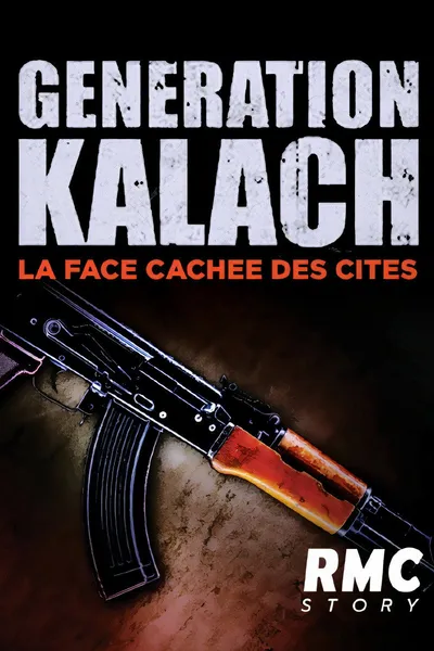 Génération Kalach : la face cachée des cités