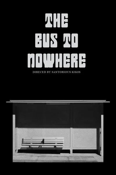 The Bus to Nowhere