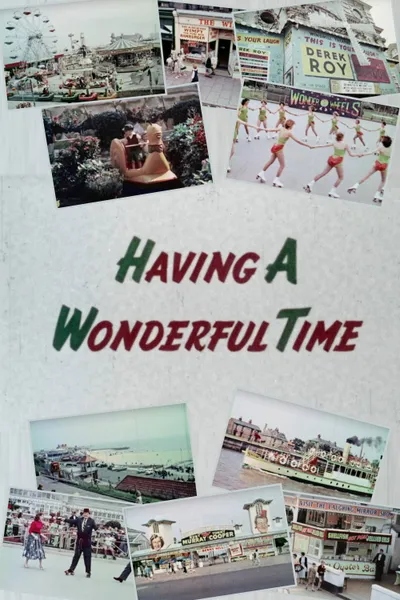 Having A Wonderful Time