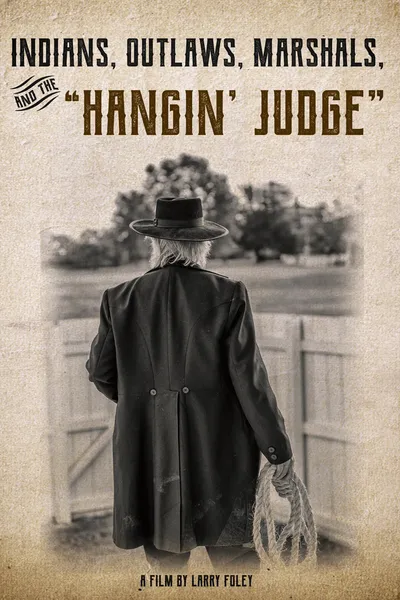 Indians, Outlaws, Marshals and the Hangin' Judge
