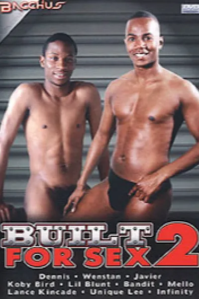 Built for Sex 2