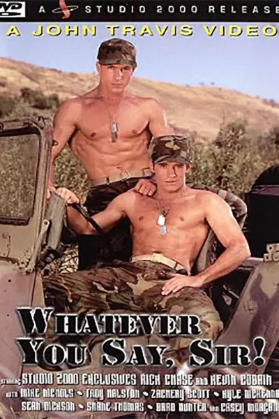 Whatever You Say, Sir!