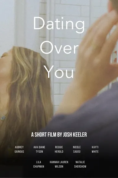 Dating Over You