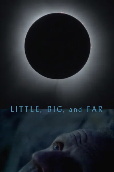 Little, Big, and Far