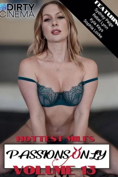 Passions Only 13: Hottest MILFs