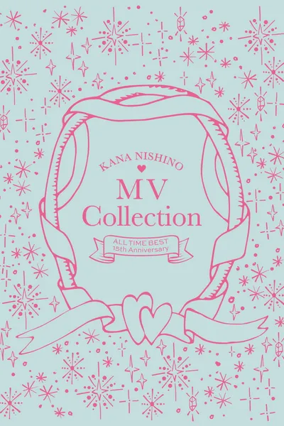 Nishino Kana - MV Collection ~ALL TIME BEST 15th Anniversary~
