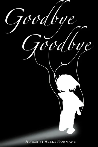 Goodbye, Goodbye