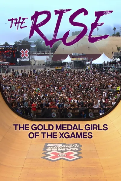 The Rise: The Gold Medal Girls of the X Games