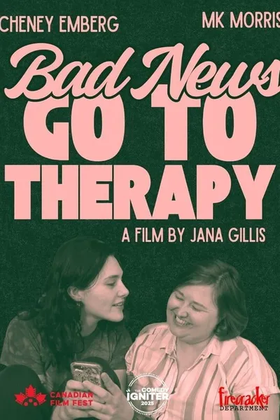 Bad News Go To Therapy