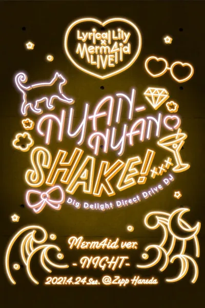 Lyrical Lily x Merm4id Godo Live Nyan-Nyan Shake! Merm4id ver.