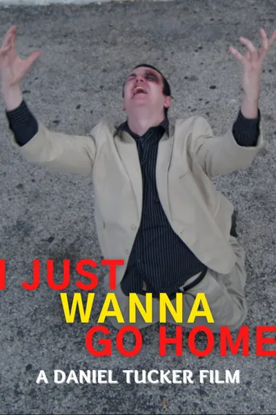 I Just Wanna Go Home