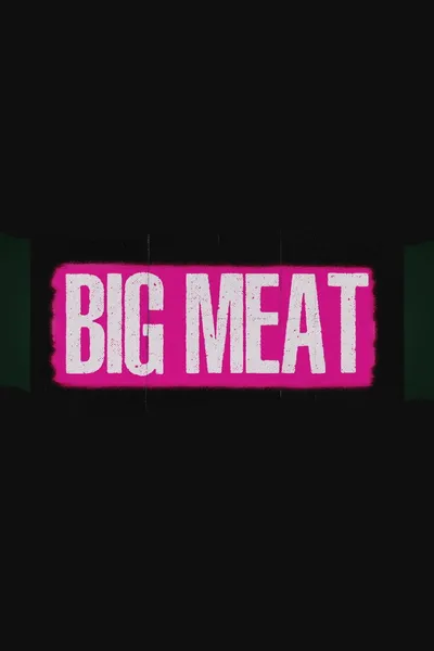 BIG MEAT