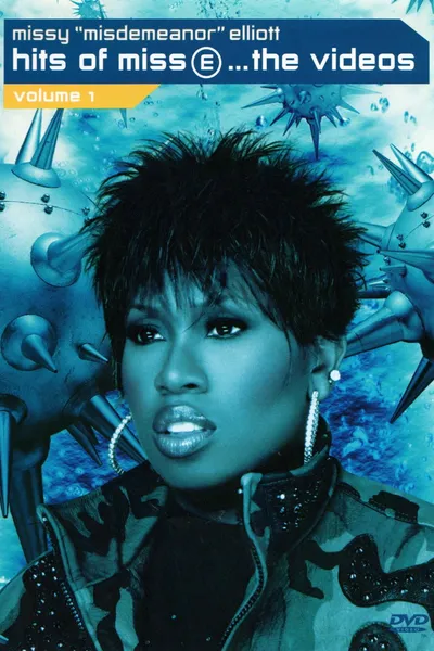 Missy 'Misdemeanor' Elliott: Hits of Miss E... The Videos, Volume 1