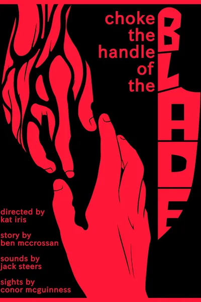 Choke the Handle of the Blade