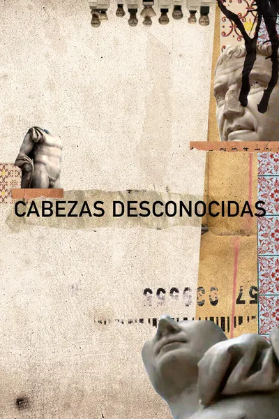 Cabezas Desconocidas
