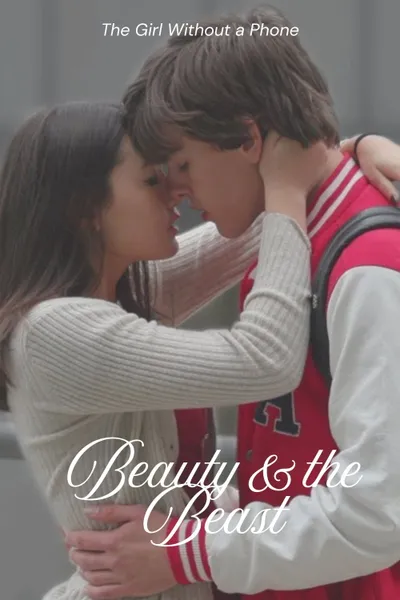 The Girl Without a Phone - A Beauty and the Beast Story