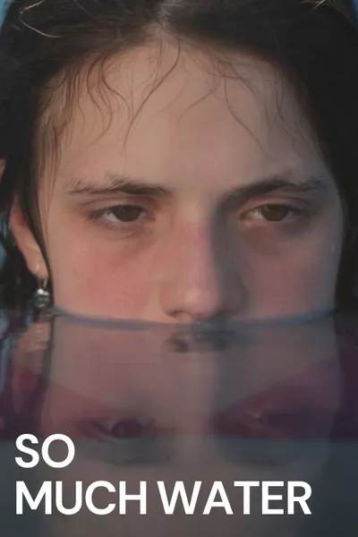 So Much Water