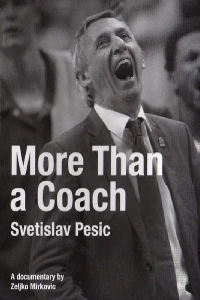 Svetislav Pesic, More Than a Coach