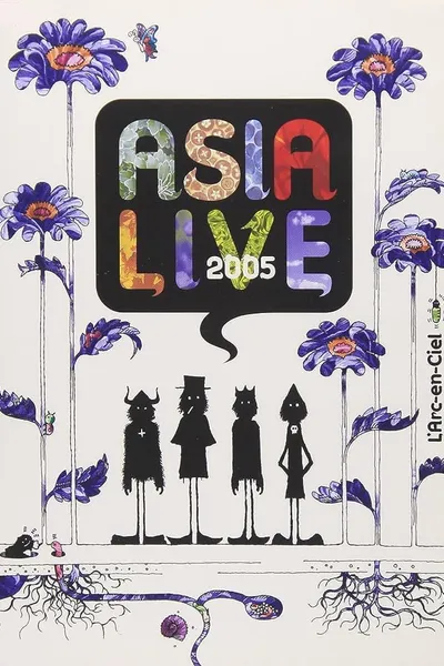 L'Arc~en~Ciel: ASIALIVE 2005