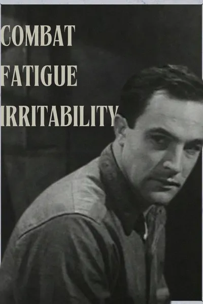 Combat Fatigue Irritability