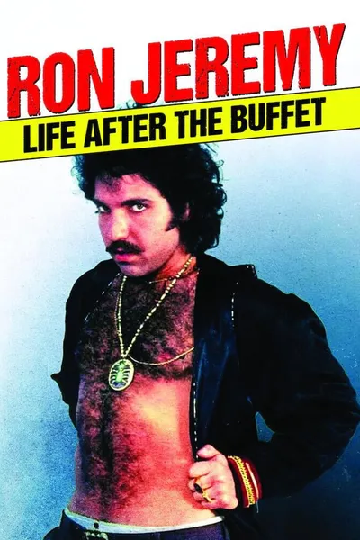 Ron Jeremy: Life After the Buffet