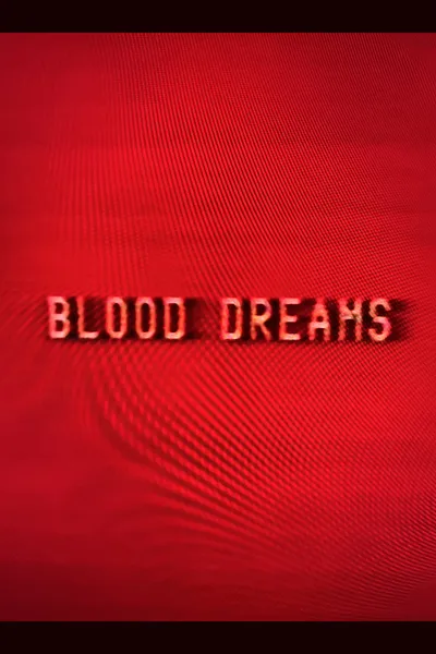 Blood Dreams