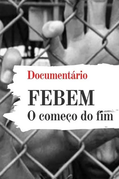 FEBEM: The beginning of the end