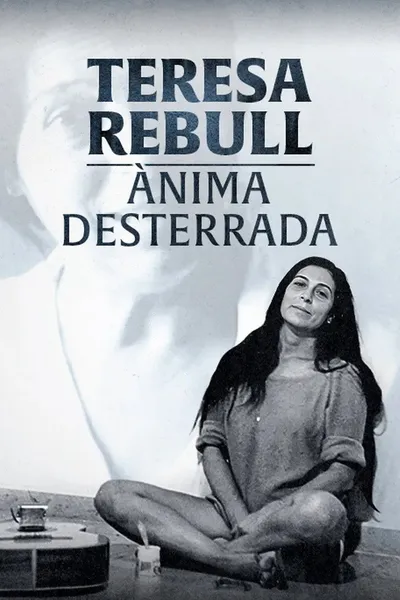 Teresa Rebull, ànima desterrada