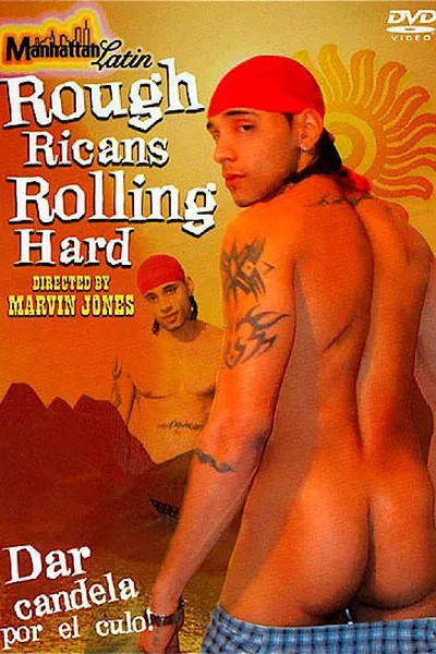 Rough Ricans Rolling Hard