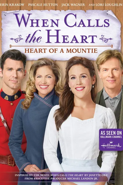 When Calls the Heart: Heart of a Mountie