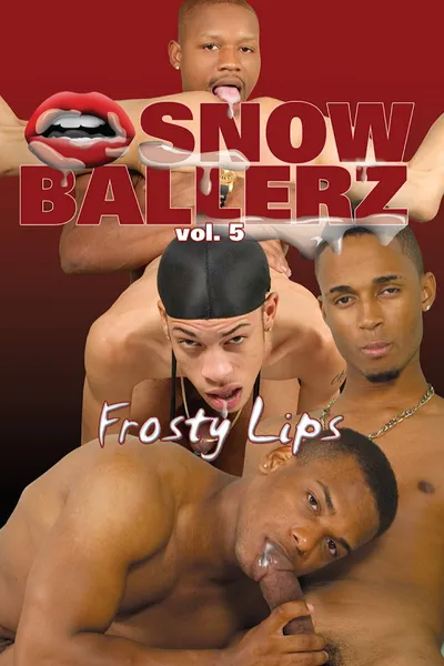 Snow Ballerz 5: Frosty Lips