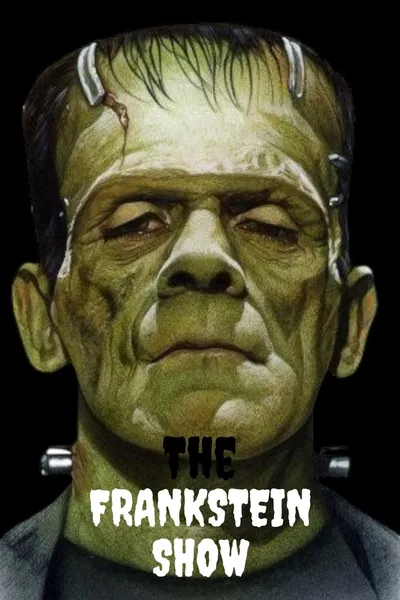 The Frankstein show