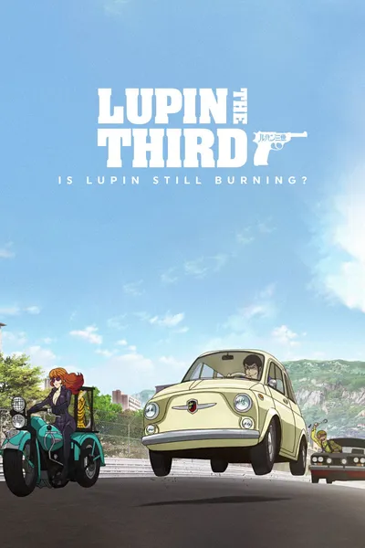 Lupin the Third: Is Lupin Still Burning?