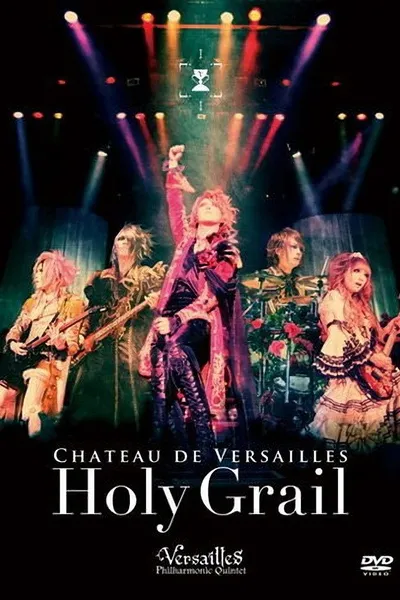 Versailles: Chateau de Versailles -Holy Grail-