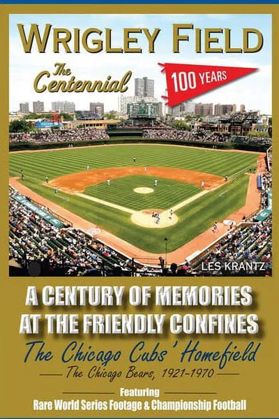 Wrigley Field: The Centennial