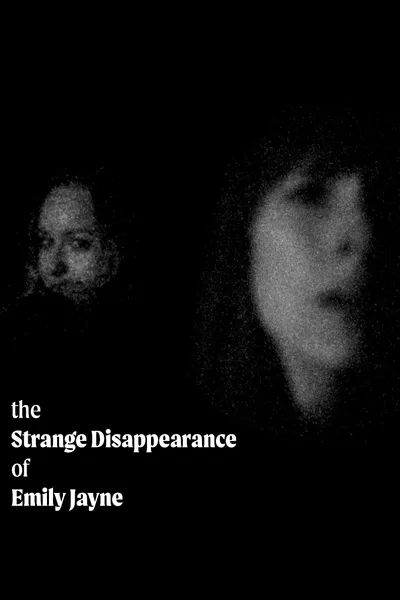 The Strange Disappearance of Emily Jayne