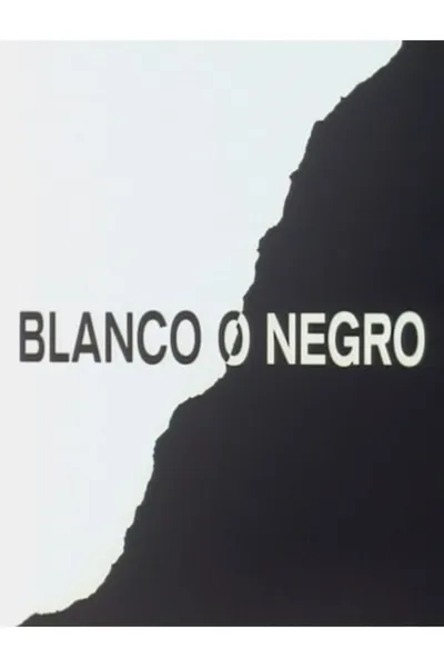 Blanco o negro