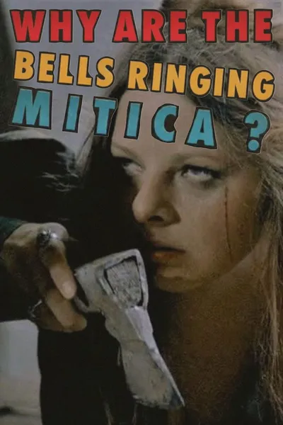 Why Are the Bells Ringing, Mitica?