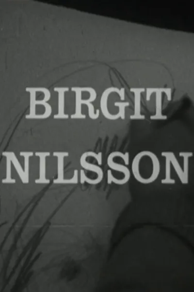 Birgit Nilsson: Glimtar från sångerskans verksamhet