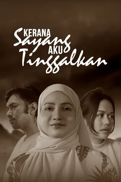 Kerana Sayang Aku Tinggalkan