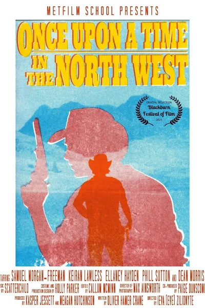 Once Upon A Time In The North West