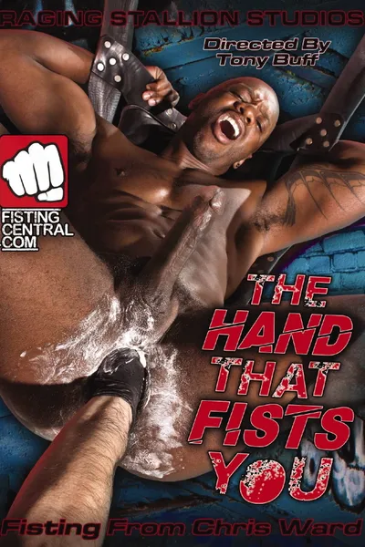 The Hand That Fists You