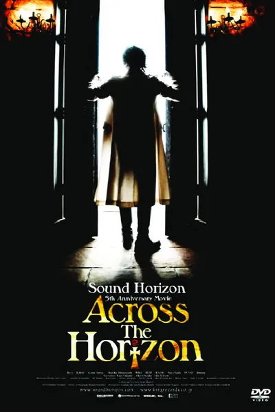 Sound Horizon 5th Anniversary Movie 『Across The Horizon』